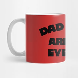 Dad Jokes are how Eye Roll !! Mug